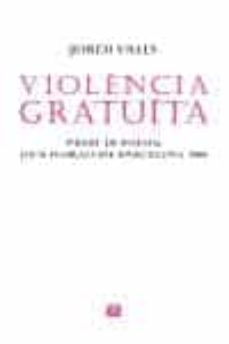 violència gratuita-jordi valls-9788429759587