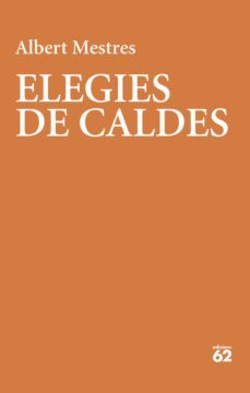elegies de caldes-albert mestres-9788429780987