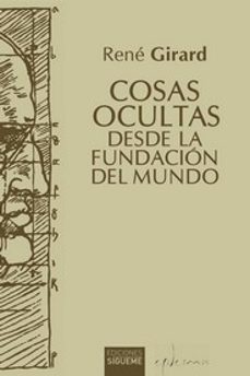 cosas ocultas desde la fundacion del mundo-rene girard-9788430122387