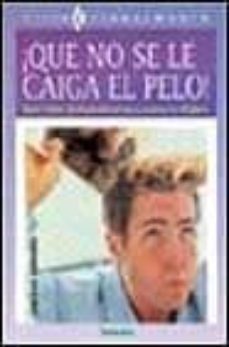 que no se le caiga el pelo-jose luis sobradillo-9788430584987