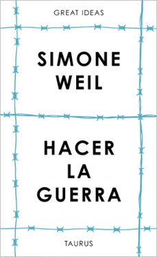 hacer la guerra (serie great ideas)-simone weil-9788430626687