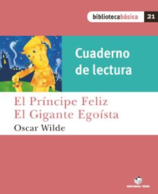 el principe feliz / el gigante egoista (cuaderno de lectura) biblioteca basica 21-9788430765287