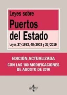 leyes sobre puertos del estado: leyes 27/1992, 48/2003 y 33/2010 (edicion actualizada con las 180 modificaciones de agosto de 2010)-9788430951987