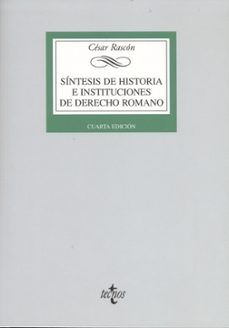 sintesis de historia e instituciones de derecho romano (4ª ed.)-9788430953387