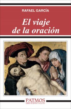 el viaje de la oración (ebook)-rafael garcia-9788432142987
