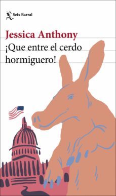 ¡que entre el cerdo hormiguero! (ebook)-jessica anthony-9788432238987