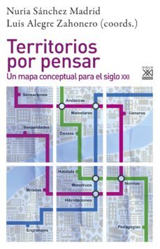territorios por pensar: un mapa conceptual para el siglo xxi-9788432319587