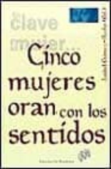 cinco mujeres oran con los sentidos-isabel gomez acebo-9788433012487