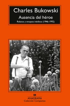 ausencia del heroe-charles bukowski-9788433921987