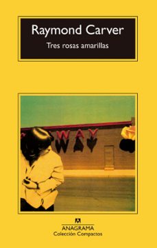 tres rosas amarillas (ebook)-raymond carver-9788433938787