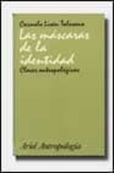 las mascaras de la identidad claves antropologicas-9788434422087