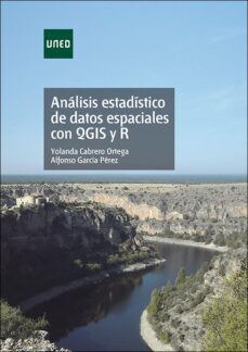 analisis estadistico de datos espaciales con qgis y r-maria yolanda cabrero ortega-alfonso garcia perez-9788436269987
