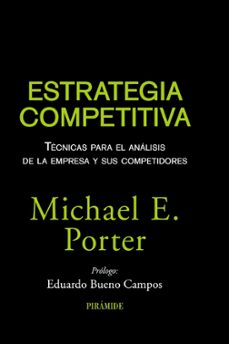 estrategia competitiva: tecnicas para el analisis de la empresa y sus competidores-michael e. porter-9788436823387