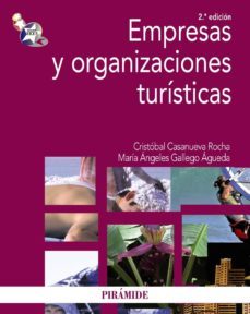 empresas y organizaciones turisticas (2ª ed.)-cristobal casanueva rocha-9788436827187
