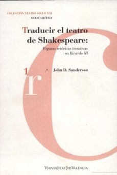 traducir el teatro de shakespeare: figuras retoricas iterativas e n ricardo iii-john d. sanderson-9788437054087