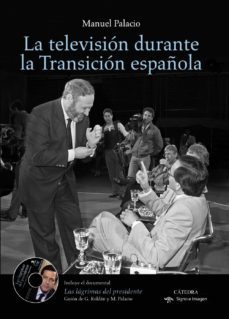 la television durante la transicion española-manuel palacio-9788437630687