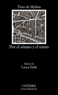 por el sotano y el torno-tirso de molina-9788437641287