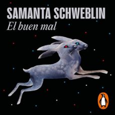 el buen mal (audiolibro)-samanta schweblin-9788439745587