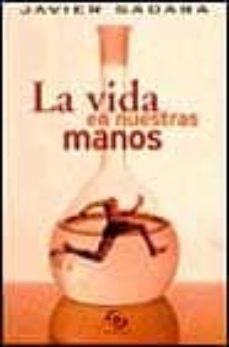 la vida en nuestras manos: la vida-9788440697387