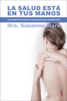 la salud esta en tus manos (ebook)-susanne marx-9788441433687