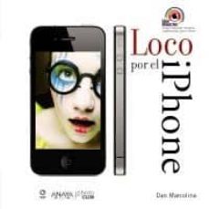 loco por el iphone: toma y manipula fotos espectaculares-dan marcolina-9788441529687