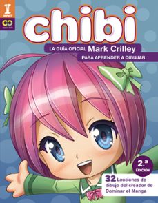 ¡chibi!: la guia oficial de mark crilley para aprender dibujar  -mark crilley-9788441540187