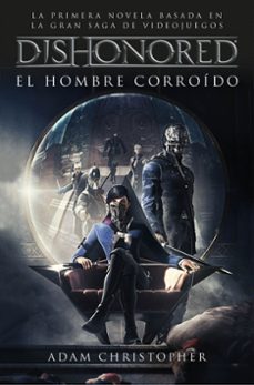 dishonored: el hombre corroido-9788445004487