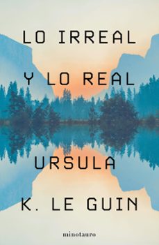 lo irreal y lo real-ursula k. le guin-9788445009987