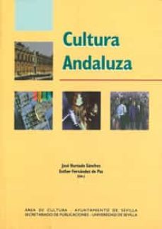 cultura andaluza-jose hurtado sanchez-9788447205387