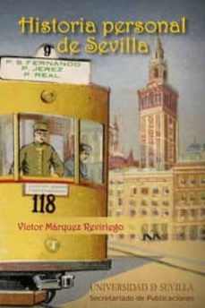 historia personal de sevilla-victor marquez reviriego-9788447213887