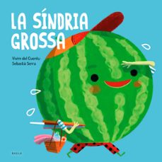 la sindria grossa (fruites i verdures)-9788447946587