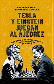 tesla y einstein juegan al ajedrez (ebook)-eugenio fernandez-9788448042387