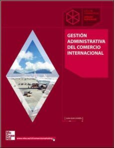 gestion administrativa del comercio internacional (ciclo formativ o grado superior comercio internacional / gestion de transporte)-9788448199487