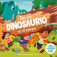 hay un... dinosaurio en el parque-lydia beltri-9788448872687