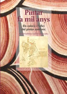 pintar fa mil anys els colors i l ofici del pintor romantic-9788449048487