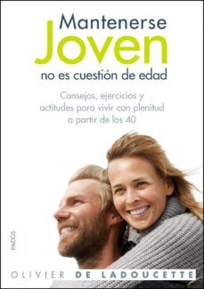mantenerse joven no es cuestion de edad-olivier de ladoucette-9788449324987