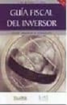guia fiscal del inversor-virgina rey paredes-ricardo palomo zurdo-jose luis mateu gordon-9788460720287