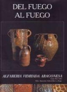 del fuego al fuego-carlos diez galan-9788461265787