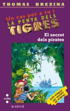 el secret dels pirates (la penya dels tigres)-thomas brezina-9788466112987