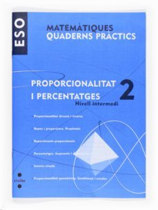 matematiques. quad. practics. proporcionalitat i percentatges 2. nivell intermedi 1º eso catala-9788466116787