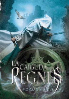 la caiguda dels regnes (ebook)-morgan rhodes-9788466133487