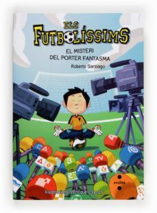 els futbolissims 3: el misteri del porter fantasma-roberto santiago-9788466134187