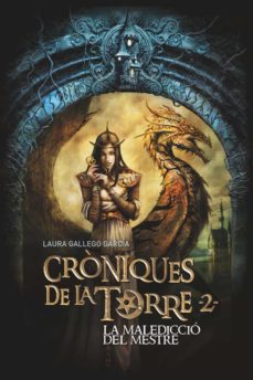 croniques de la torre ii: la malediccio del mestre-laura gallego-9788466145787