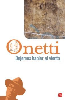 dejemos hablar al viento-juan carlos onetti-9788466320887