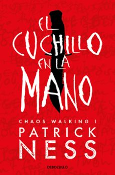 el cuchillo en la mano (chaos walking 1)-patrick ness-9788466358187