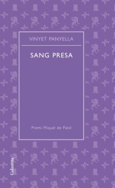 sang presa (premi miquel de palol 2011)-vinyet panyella-9788466414487