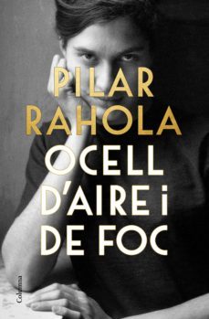 ocell d'aire i de foc-pilar rahola-9788466429887