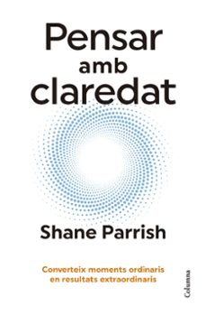 pensar amb claredat-shane parrish-9788466431187