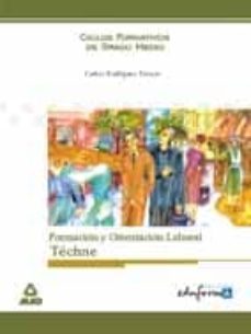 techne, formacion y orientacion laboral: ciclos formativos de gra do medio-9788466503587