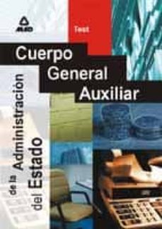 cuerpo general auxiliar de la administracion del estado. test-9788466506687